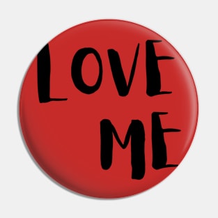 Please Love Me Pin