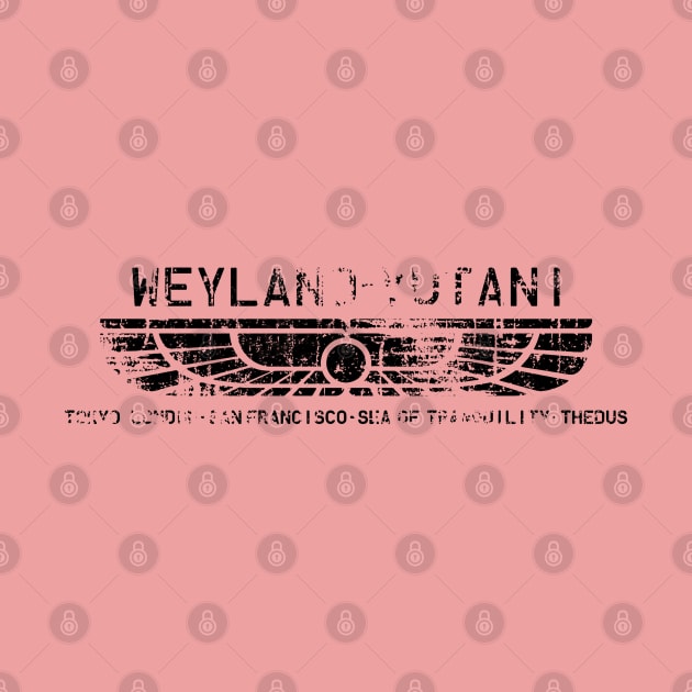 Weyland Yutani distressed, black text by obstinator