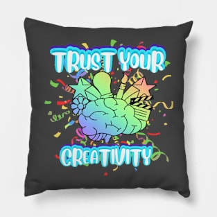 Trust your creativity Pillow