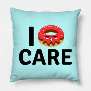 I Donut Care | Donut Pun Pillow