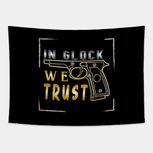 In Glock We Trust Design Gift Tapestry