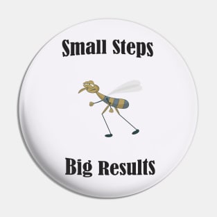 Small steps Big results Pin