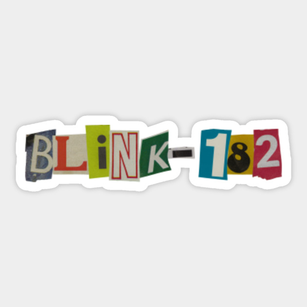 Blink 182 Ransomnote Blink 182 Sticker Teepublic Uk
