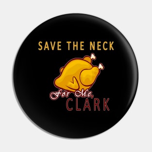 save the neck for me clark christmas funny Pin