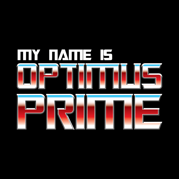 My name is Optimus Prime by Staermose