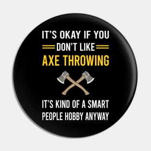 Smart People Hobby Axe Thrower Throwing Axes Pin