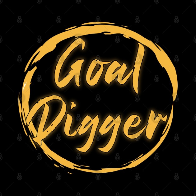 Goal Digger by Heartfeltarts