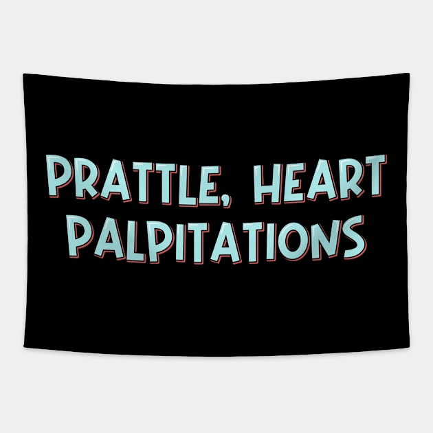 Prattle Heart Palpitations Tapestry by ardp13