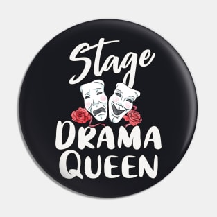 Stage Drama Queen Theatre Actress Pin