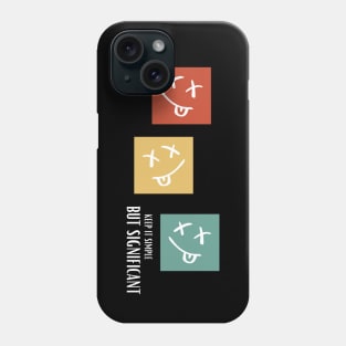 Keep it simple, but significant Phone Case
