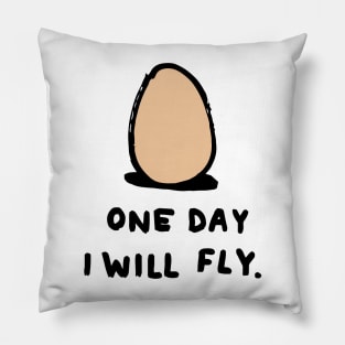 DRAWING EGG MEME SAYING ONE DAY I WILL FLY Pillow
