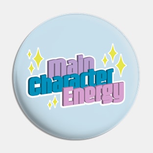 Main Character Energy Pin