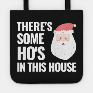There's Some Ho's In This House Tote