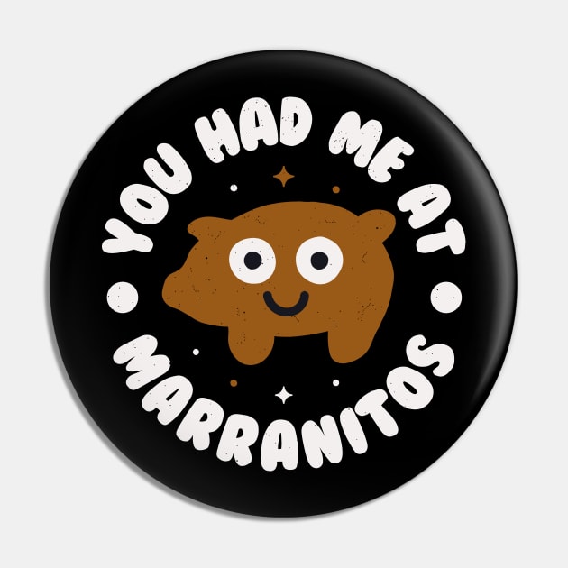 You Had Me At Marranitos - Mexican Pan Dulce Pin by Tom Thornton