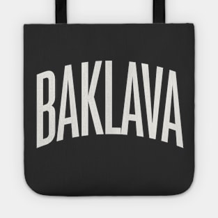 Baklava Text College University Type Baklava Quote Tote