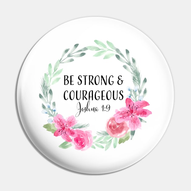 Be strong and Courageous Pin by Harpleydesign