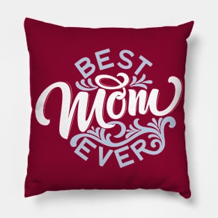 Best mom ever Pillow