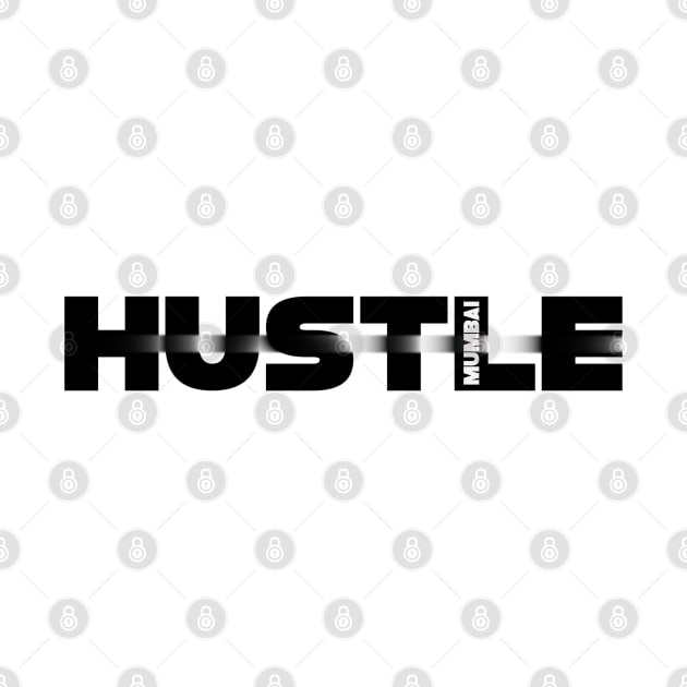 Hustle mumbai by SAN ART STUDIO 