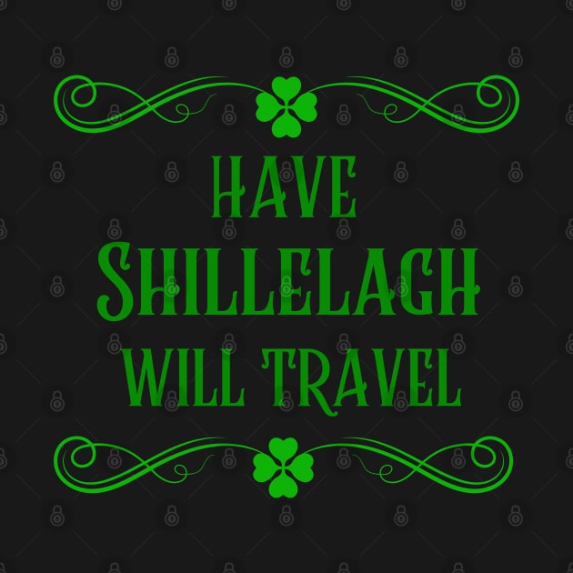 ST Patricks Day Have Shillelagh Will Travel Drunk and Party by SailorsDelight