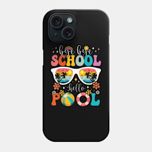 Groovy Bye Bye School Hello Pool Last Day Of School Summer Phone Case