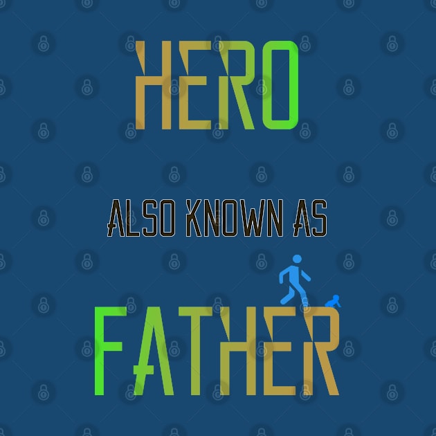 Hero Also Known as Father by wagnerps