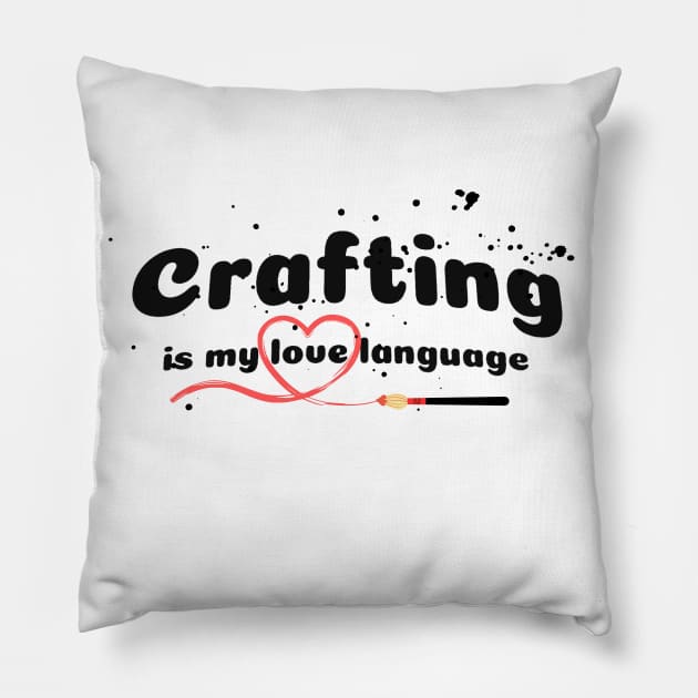 Crafting is my love language Pillow by RusticWildflowers