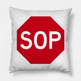 SOP (stop) SIGN broken english parody Pillow