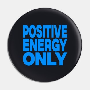 Positive energy only Pin