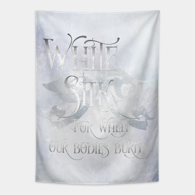 WHITE SILK when our bodies burn. Shadowhunter Children's Rhyme Tapestry by literarylifestylecompany