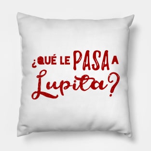 que le pasa a Lupita? - mambo - red design Pillow