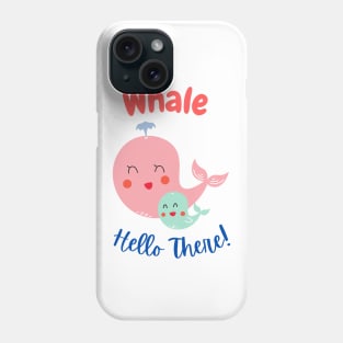 WHALE Hello There Phone Case