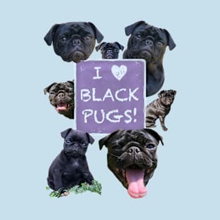 I Love Black Pugs! T-Shirt