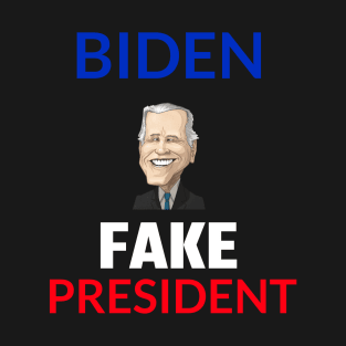 Biden Fake President T-Shirt