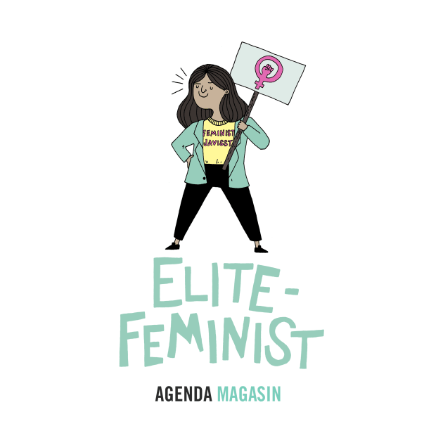 Elitefeminist by Agenda_Magasin