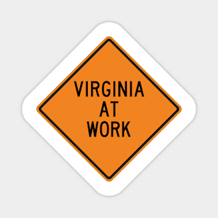 Virginia at Work Funny Warning Sign Magnet