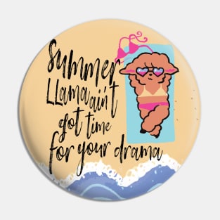 summer llama aint got time for your drama Pin