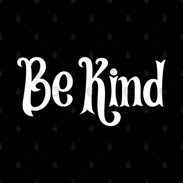 Be kind by Oyeplot