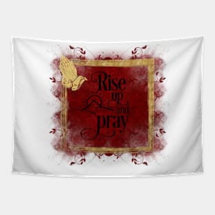 Rise Up And Pray Tapestry