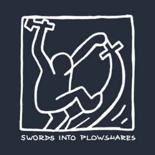 swords into plowshares T-Shirt