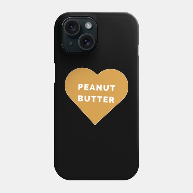 I Love Peanut Butter Phone Case by ROLLIE MC SCROLLIE