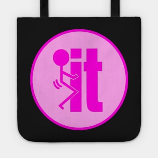 F*CK IT - pink Tote