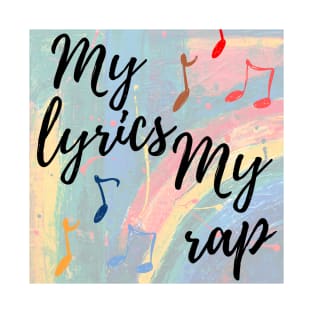 My lyrics My Rap T-Shirt