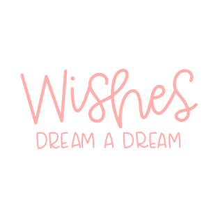 Wishes T-Shirt
