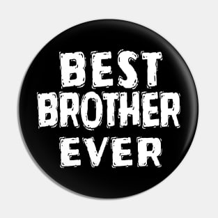 Best Brother Ever Pin