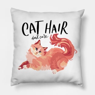 Cat Hair Don't Care Pillow