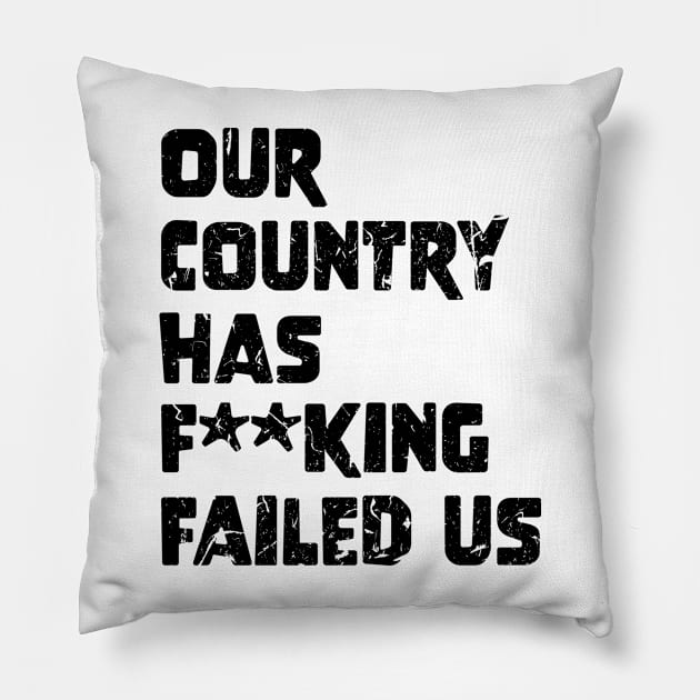 Our country has f**king failed us Pillow by star trek fanart and more
