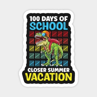 100 Days Of School Closer Summer Vacation T-Rex Magnet