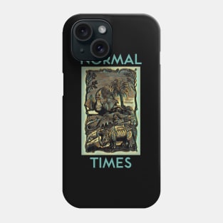 Normal Times Phone Case