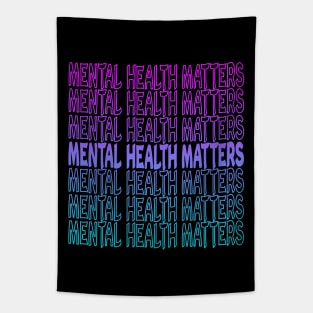 Mental Health Matters Repeat Text Tapestry