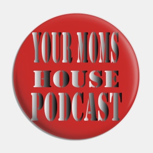 your moms house podcast Pin